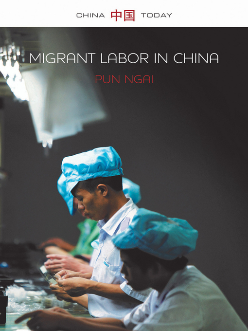 Title details for Migrant Labor in China by Pun Ngai - Available